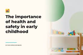 health and safety in early childhood