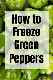 to freeze green peppers