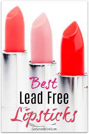10 best lead free lipsticks get green