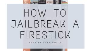 how to jailbreak a firestick 2023 step