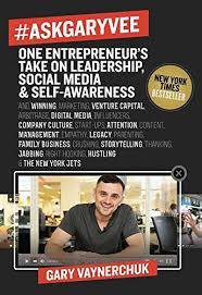 Fresh out of college he took his family wine business and grew it from a $3m to a $60m business in just five years. Askgaryvee One Entrepreneur S Take On Leadership Social Media And Self Awareness Vaynerchuk Gary Amazon De Bucher