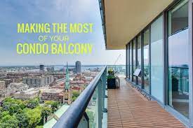 Making The Most Of Your Condo Balcony