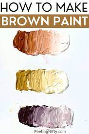 Need To Make Brown Paint A Step By