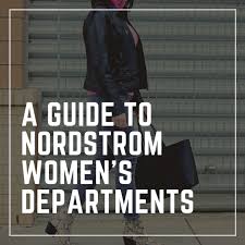 Q A Guide To Nordstrom Womens Departments Where I Get My