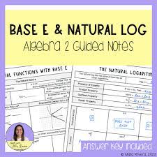 Base E Natural Logarithm Guided Notes