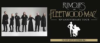 Rumours Of Fleetwood Mac 50th Anniversary Tour Fresno
