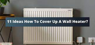 Cover Up A Wall Heaters