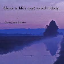 A melody is not merely something you can hum. Silence Is Life S Most Sacred Melody Quote By Christy Ann Martine Quotes Poetry Christyannmartine Silence Enjoy The Silence Peace