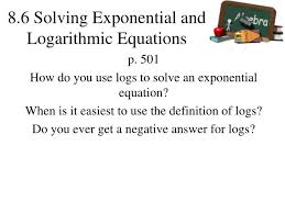 8 6 Solving Exponential And Logarithmic