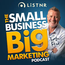 The Small Business Big Marketing Podcast with Timbo Reid