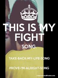 Take back my life song. This Is My Fight Song Take Back My Life Song Prove I M Alright Song Keep Calm And Posters Generator Maker For Free Keepcalmandposters Com