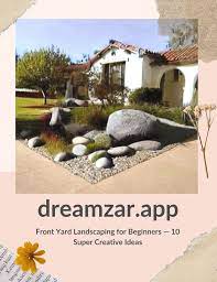 Front Yard Landscaping For Beginners