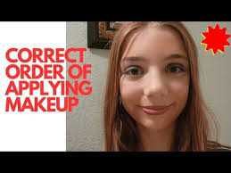 correct order of applying makeup order