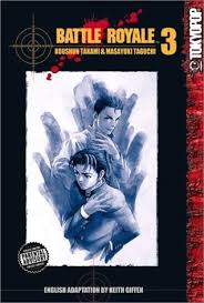 Battle royale is a 1999 japanese dystopia novel written by koushun takami. Battle Royale Vol 03 Battle Royale 3 By Koushun Takami