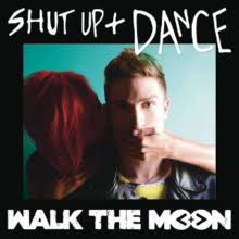 Shut Up And Dance Walk The Moon Song Wikipedia