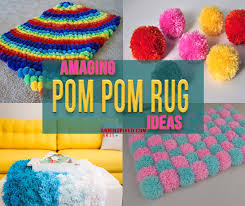 12 best diy pom pom rugs ideas ann