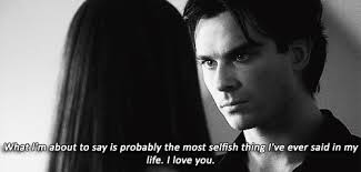 You want passion and adventure and even a little danger. Love Quotes Vampire Diaries Hover Me