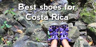 best shoes for costa rica which type