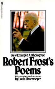 Frost was farming in derry, new hampshire when, at the age of 38, he sold the farm, uprooted his family and moved to england, where he devoted himself to his poetry. Robert Frost S Poems Frost Robert Untermeyer Louis Edt 9780671496173 Hpb