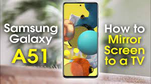 samsung galaxy a51 how to mirror your