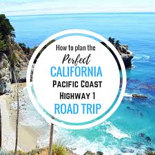 California Pacific Coast Highway 1 Road Trip Guide Modern