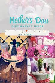 mother s day gift basket ideas diy
