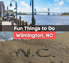 15 unique things to do in wilmington nc