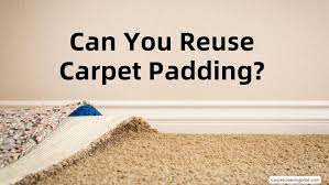 can you reuse carpet padding signs