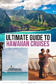 hawaii cruises the ultimate guide to