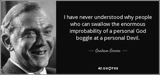 Graham Greene quote: I have never understood why people who can ... via Relatably.com
