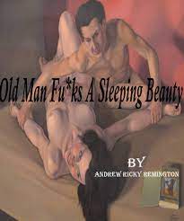 Old Man Fu*ks A Sleeping Beauty : 20 XXX Rated Hot Stranger Sex Erotic  Stories by Andrew Ricky Remington | Goodreads
