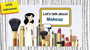 let s talk about makeup with voiceover