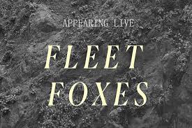 Fleet Foxes At Artpark Amphitheatre On 27 Jul 2018 Ticket