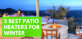 5 Best Patio Heaters For Winter Blog