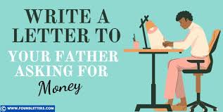 write a letter to your father asking