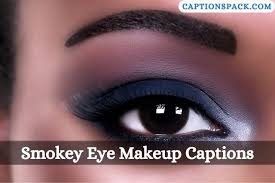 110 smokey eye makeup captions for