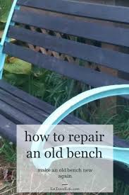 How To Repair An Old Wobbly Bench Eat