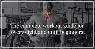 overweight and unfit workout guide