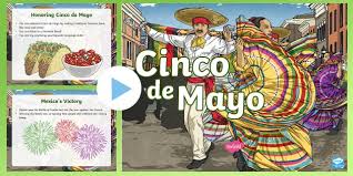Virtual cinco de mayo celebrations. The History Of Cinco De Mayo Teaching Resources Twinkl