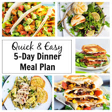 quick easy 5 day dinner meal plan