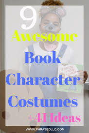 The best way to prepare for this question is just that. Save Time And Money 9 Awesome Diy Book Character Costumes 41 Ideas