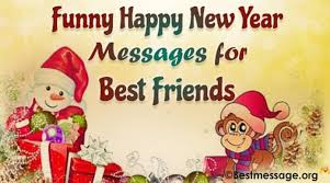 Even if you had forgotten about it, it's a good thing that you now remember after reading it on our site. Funny New Year Wishes Messages For Best Friend 2021