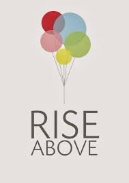 Image result for rise above it