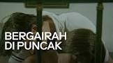 Drama Movies from Indonesia Bergairah di Puncak Movie