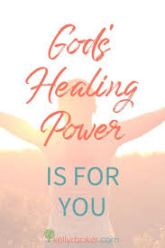 s healing power is for you today