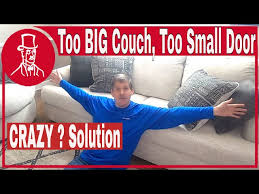 big couch through the too small door