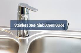 Stainless Steel Sink Buyers Guide 2019 The Plumbing Info