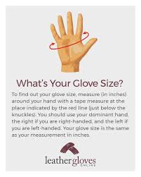 Finding Your Glove Size Is Quick And Easy At Leather Gloves