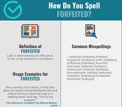 During the 15th century, the sense shifted from the crime to the penalty for the crime. Correct Spelling For Forfeited Infographic Spellchecker Net