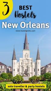 3 best hostels in new orleans 2024